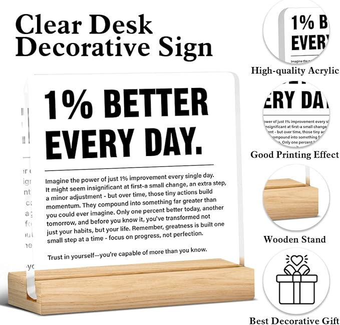 Inspirational Home Office Decor 1% Better Every Day Acrylic Plaque Sign for Office Gym Classroom, Growth Mindset Self Improvement Gifts for Coworker Employee Friend